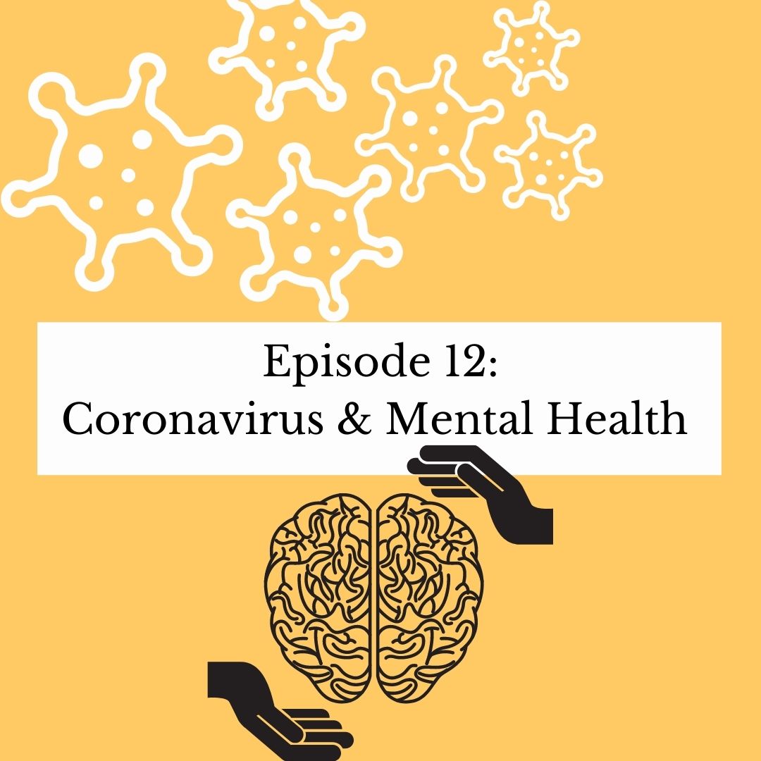 Episode 12: Coronavirus and Mental Health