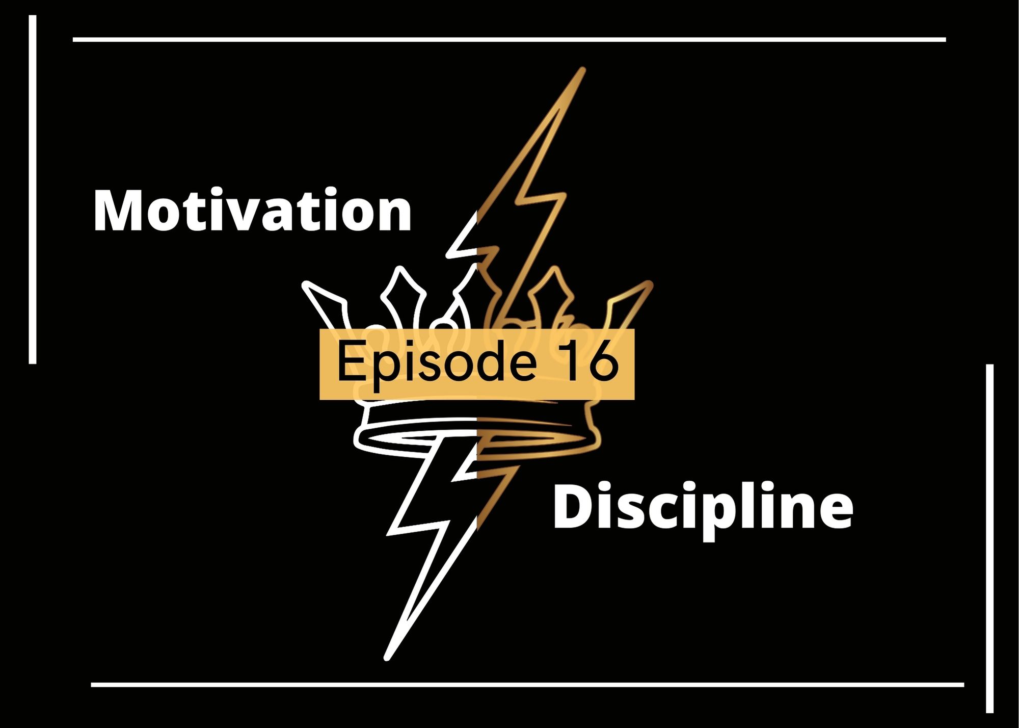 Episode 16 Discipline: A Tool for Success